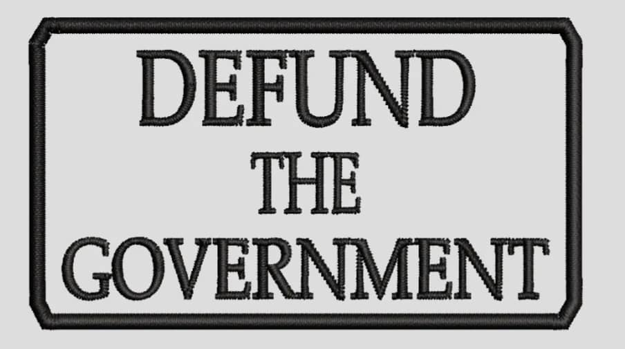 "Defund the Government" Patch